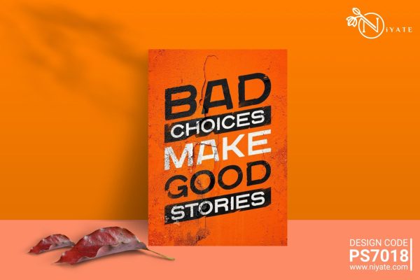 Bad Choices Make Good Stories : Poster