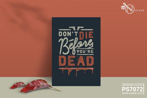 Don't Die before you're dead : Premium Poster