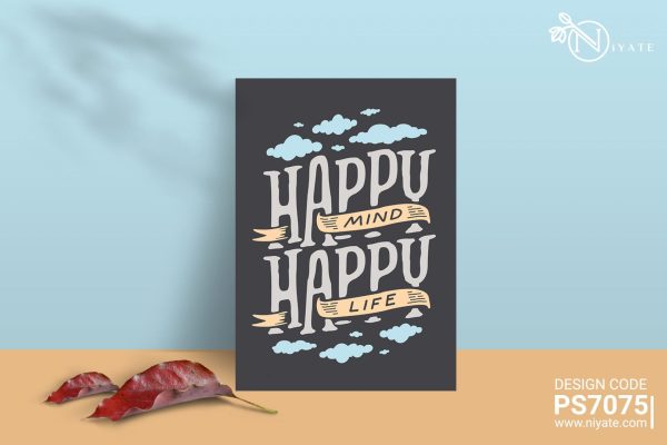 Happy Mind Happy Life : Premium Poster