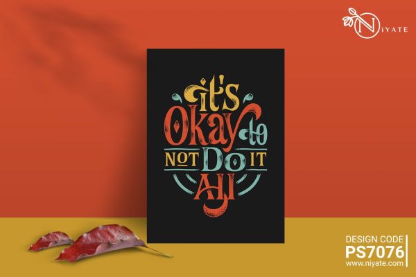 Its Ok, to not Do it All : Premium Poster